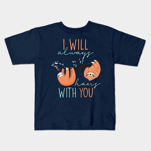 I will always hang with you Kids T-Shirt by TheBlackCatprints